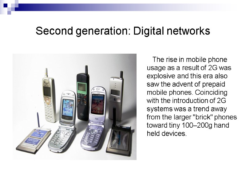 Second generation: Digital networks    The rise in mobile phone usage as